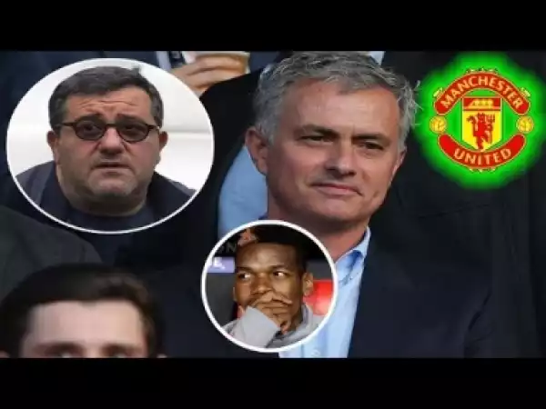 Video: Mino Raiola Wants Paul Pogba To Leave Manchester United